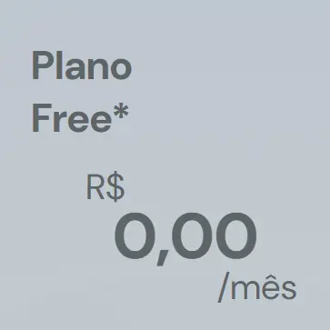 Picture: Plano Free*
R$ 0,00/mês